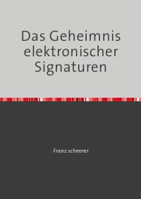 Das Geheimnis elliptischer Kurven - Meine Software als Buch - Franz Scheerer