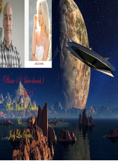 'Cover von Die Phönix oder 150 Jahre danach Teil 3! Dirk Michael Roscher & Jody Los Santos'-Cover