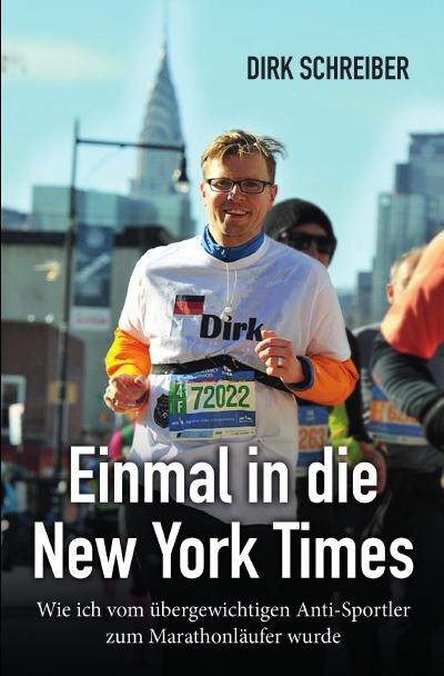 'Einmal in die New York Times – wie ich vom übergewichtigen Anti-Sportler zum Marathonläufer wurde'-Cover