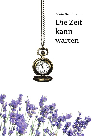 'Cover von Die Zeit kann warten'-Cover