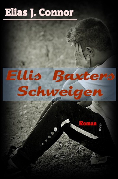 'Ellis Baxters Schweigen'-Cover
