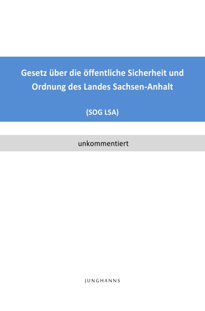 'Cover von Gesetz über die öffentliche Sicherheit und Ordnung des Landes Sachsen-Anhalt  (SOG LSA)'-Cover