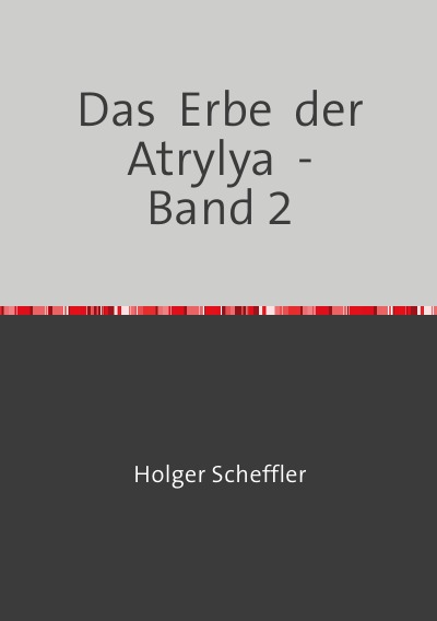 'Cover von Das  Erbe  der  Atrylya  –  Band 2'-Cover