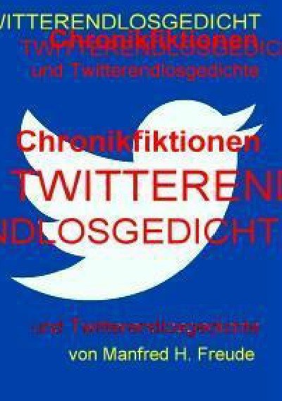 'Chronikfiktionen und Twitterendlosgedicht'-Cover