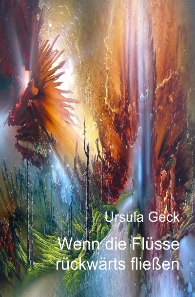 'Cover von Wenn die Flüsse rückwärts fließen'-Cover