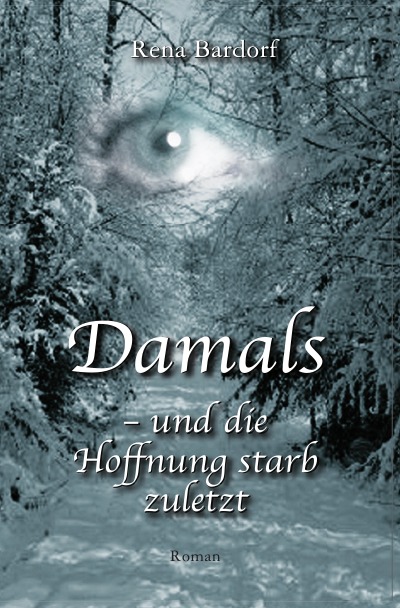 'Damals – und die Hoffnung starb zuletzt'-Cover