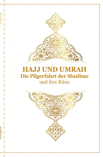 'Hajj und Umrah – Die Pilgerfahrt der Muslime und ihre Riten'-Cover