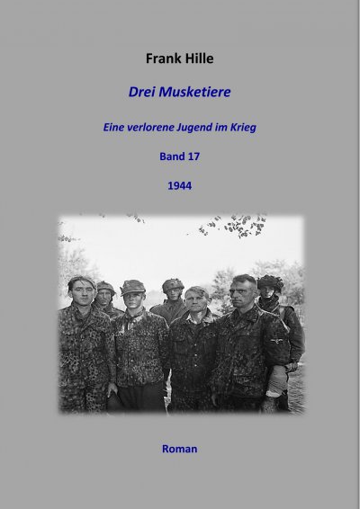 'Drei Musketiere – Eine verlorene Jugend im Krieg, Band 17'-Cover