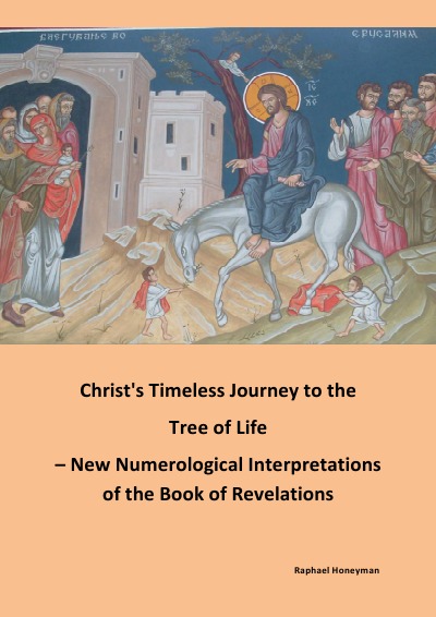 'Cover von Christ’s Timeless Journey to the  Tree of Life  – New Numerological Interpretations of the Book of Revelations'-Cover