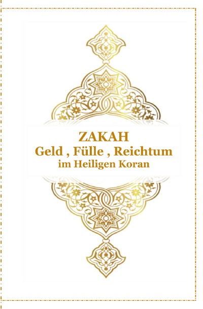 'ZAKAH – Geld , Fülle und Reichtum – Im Heiligen Koran'-Cover