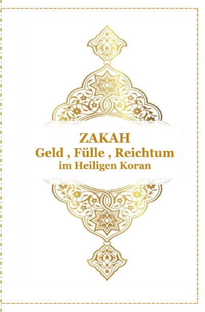 'Cover von ZAKAH – Geld , Fülle und Reichtum – Im Heiligen Koran'-Cover