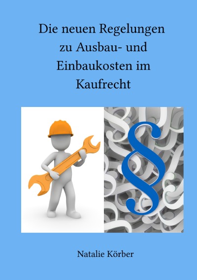 'Cover von Die neuen Regelungen zu Ausbau- und Einbaukosten im Kaufrecht'-Cover