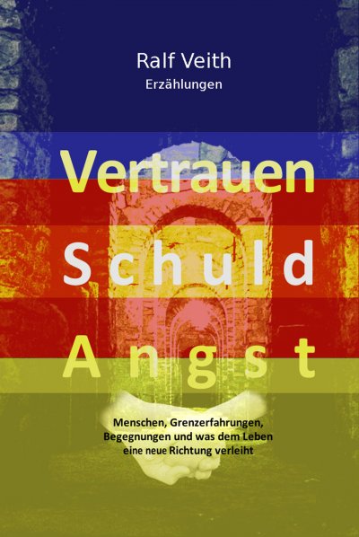 'Cover von Vertrauen – Schuld – Angst'-Cover
