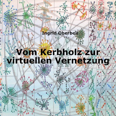 'Cover von Vom Kerbholz zur virtuellen Vernetzung'-Cover