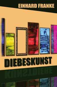 Diebeskunst - Einhard Franke
