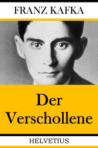 Der Verschollene - Franz Kafka