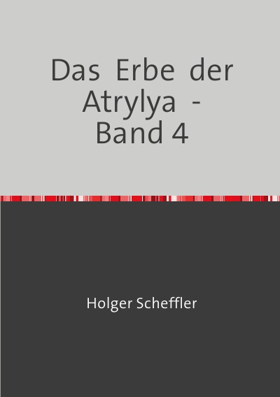 'Das  Erbe  der  Atrylya  –  Band 4'-Cover