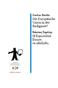 Die Europäische Union in der Sackgasse?/Η Ευρωπαϊκή Ένωση σε αδιέξοδο; - Edition Romiosini/CeMoG Lecture - Costas Simitis