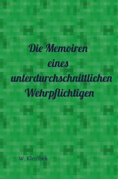 'Cover von Die Memoiren eines unterdurchschnittlichen Wehrpflichtigen'-Cover