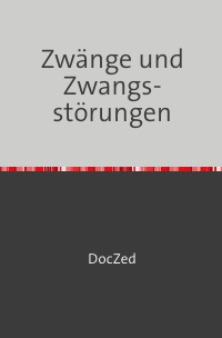 Zwänge und Zwangs-                           störungen - Zwänge:  Zwangsgedanken Zwangshandlungen - Doc Zed