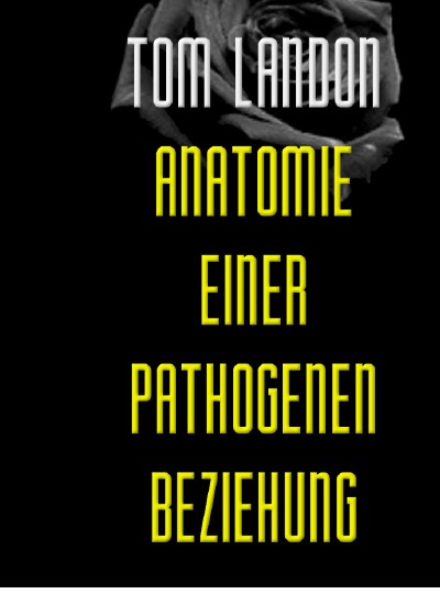 'Cover von Anatomie einer pathogenen Beziehung'-Cover