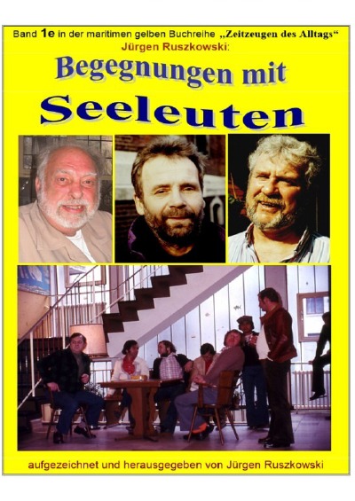'Cover von Begegnungen mit Seeleuten – Lebensläufe und Erlebnisberichte von Fahrensleuten aus aller Welt'-Cover