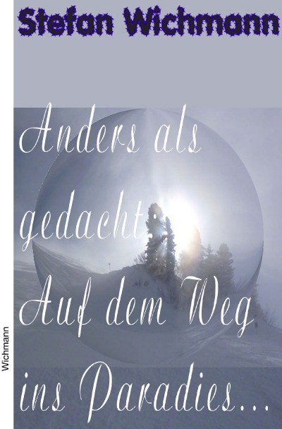 'Anders als gedacht: Auf dem Weg ins Paradies'-Cover