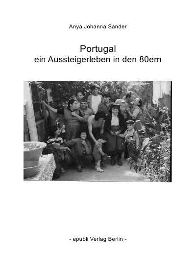 'Cover von Portugal – ein Aussteigerleben in den 80ern'-Cover