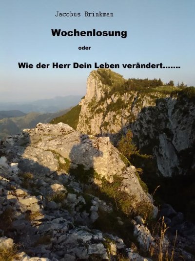 'Cover von Wochenlosung oder Wie der Herr Dein Leben verändert……..'-Cover