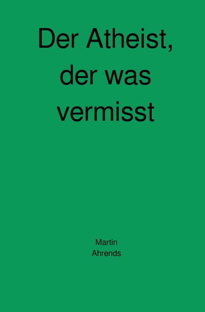 'Cover von Der Atheist, der was vermisst'-Cover