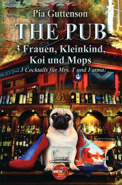 'Cover von The Pub – 3 Frauen, Kleinkind, Koi und Mops – 3 Cocktails für Mrs. T und Fatma'-Cover