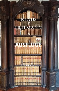 Ausflüge - in Zeit und Raum - Klaus L. Heitmann