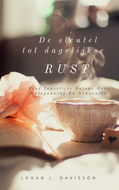 'Cover von De Sleutel Tot Dagelijkse Rust'-Cover
