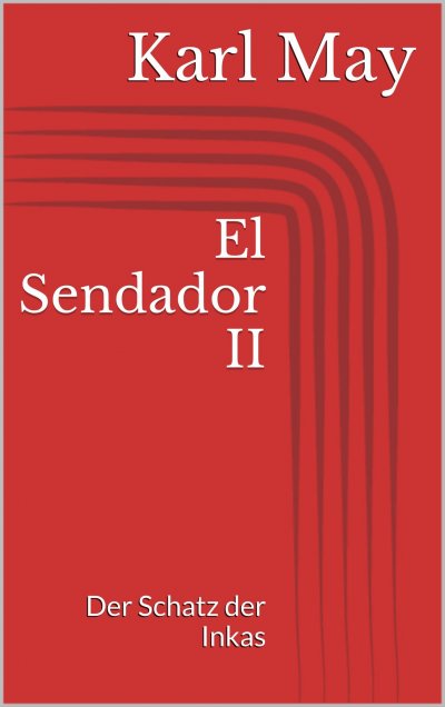 'El Sendador II. Der Schatz der Inkas'-Cover