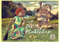 Die Flickenhexe - Renate Anna Becker, Renate Zawrel, Diana Alexeeff