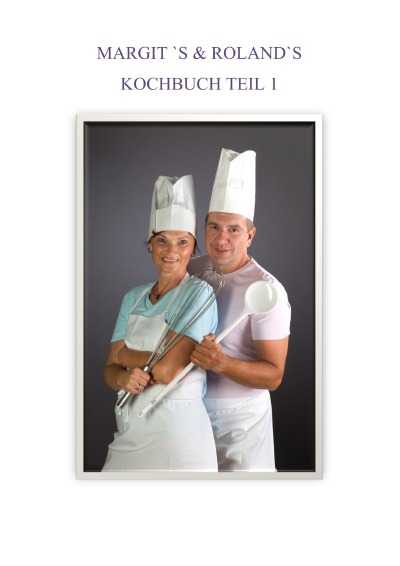 'Cover von Margits & Rolands KOCHBUCH Teil 1'-Cover