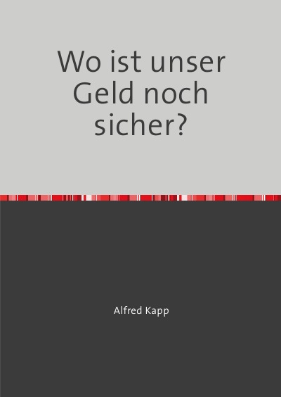 'Wo ist unser Geld noch sicher?'-Cover
