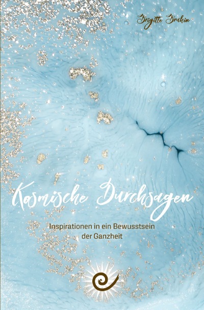 'Cover von Kosmische Durchsagen- Inspirationen in ein Bewusstsein der Ganzheit'-Cover