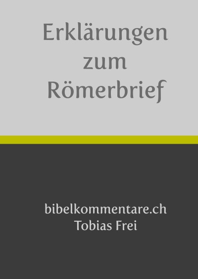'Cover von Tobias Frei – Erklärungen zum Römerbrief'-Cover