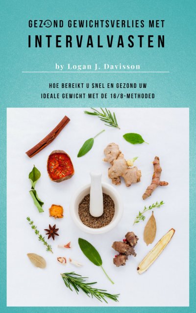 'Cover von Gezond Gewichtsverlies Met Intervalvasten – Alle Eten … Maar Dan Wel Met Pauzes'-Cover