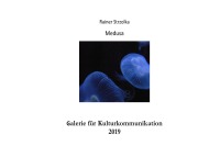 Medusa - Auf der Suche nach der verlorenen Schönheit - Rainer Strzolka