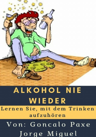 'Alkohol nie wieder'-Cover