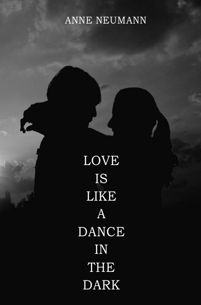 'Cover von Love is like a dance in the dark'-Cover