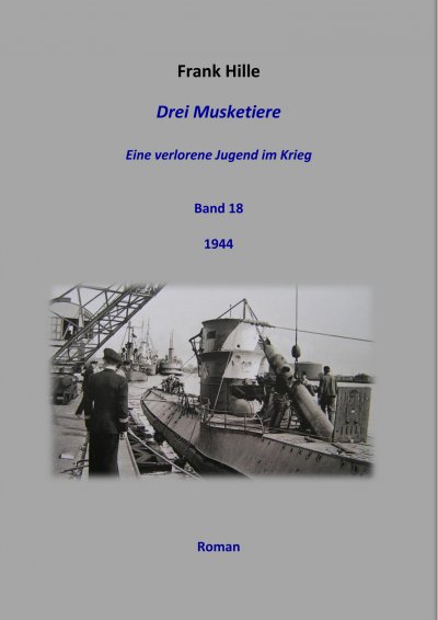 'Cover von Drei Musketiere – Eine verlorene Jugend im Krieg, Band 18'-Cover