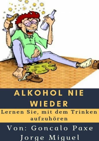 'Cover von Alkohol nie wieder'-Cover