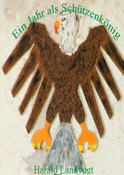 'Cover von Ein Jahr als Schützenkönig'-Cover