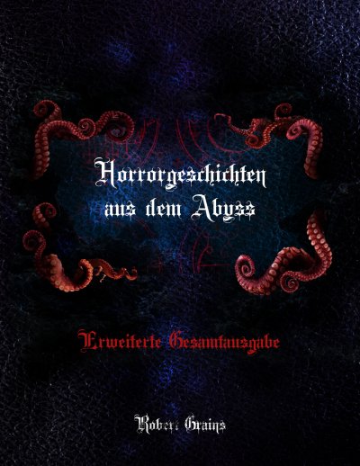 'Horrorgeschichten aus dem Abyss – Erweiterte Gesamtausgabe'-Cover