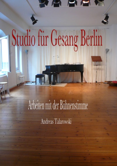 'Studio für Gesang Berlin – Arbeiten mit der Bühnenstimme'-Cover