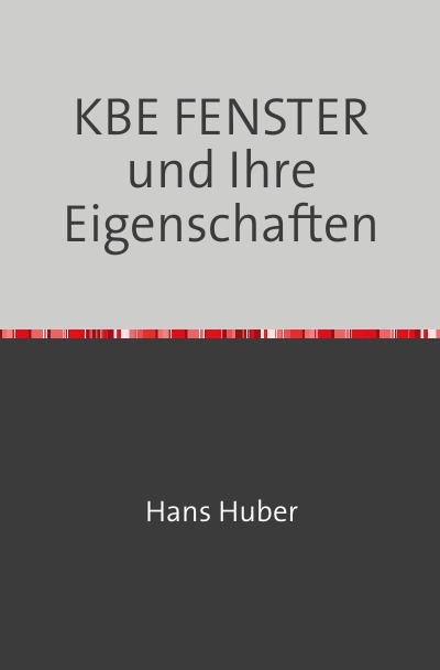 'Cover von KBE FENSTER und Ihre Eigenschaften'-Cover