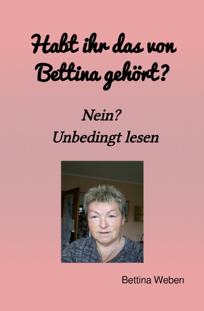 'Habt ihr das von Bettina gehört? Nein? Müsst ihr unbedingt lesen'-Cover